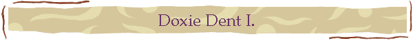 Doxie Dent I.