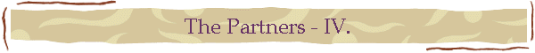 The Partners - IV.